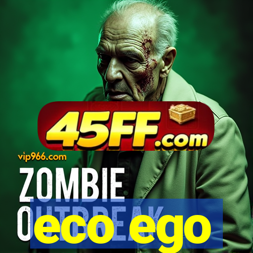 eco ego
